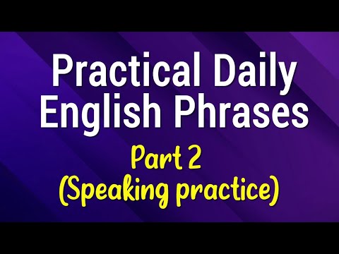Practical Daily English Phrases - Beginner Intermediate Speaking Practice Part 2
