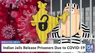 Indian Jails Release Prisoners Due to COVID-19