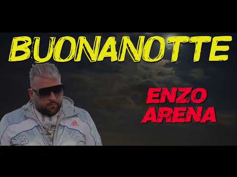 Enzo Arena - Buonanotte (Ufficiale 2021)