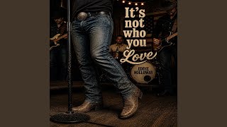 Download lagu It's Not Who You Love mp3