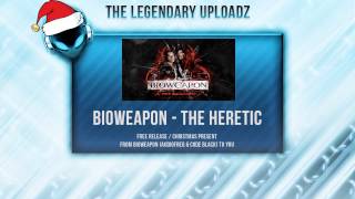 Bioweapon - The Heretic [FULL HQ + HD FREE RELEASE]