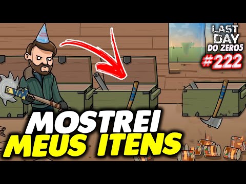 MOSTREI TODOS OS MEUS ITENS DO LEVEL 172 - LAST DAY DO ZERO 5 #222