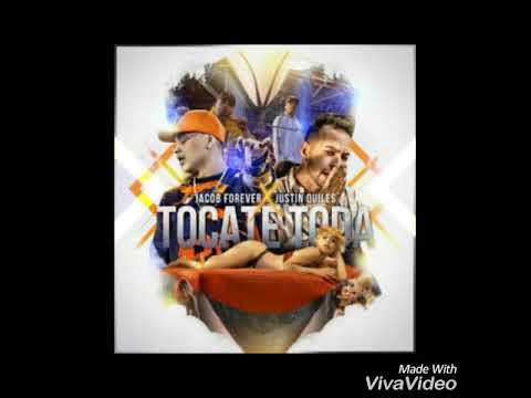 Jacob Forever, Justin Quiles – Tócate Toda