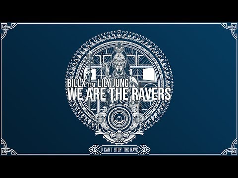 Billx feat Lily Jung - We are the Ravers (Official video)