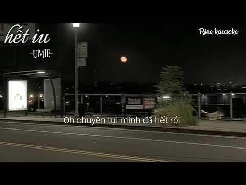 [Karaoke] HẾT IU - UMIE (Beat chuẩn) | Rine karaoke
