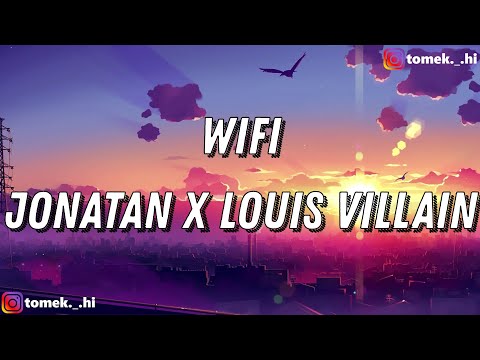 Jonatan x Louis Villain - WiFi (TEKST/LYRICS)