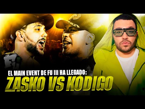 ZASKO VS KODIGO: LA BATALLA DE ENSUEÑO QUE SIEMPRE QUISIMOS *FU III: MAIN EVENT* Reacción