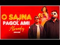 O Sajna X Pagol Ami Already Mashup Subha Ka Muzik Bollywood X Bengali Dance Dj Remix