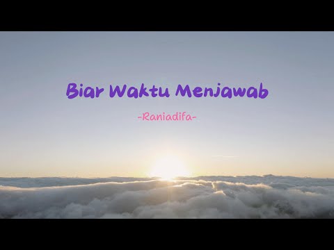 Biar Waktu Menjawab - Raniadifa (Official Music lyrics) | Lagu Viral dan Trending 2025
