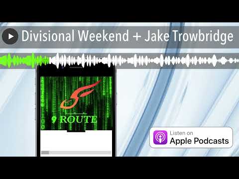 Divisional Weekend + Jake Trowbridge
