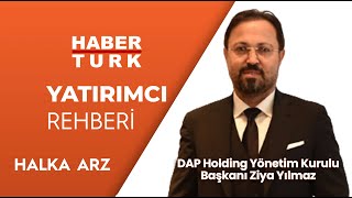DAP'ın yüzde 15'i halka açılıyor - Yatırımcı Rehberi