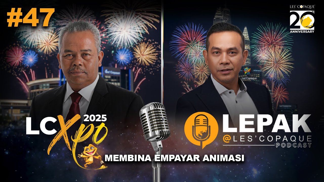 [LIVE] Membina Empayar Animasi - LEPAK  @ Les' Copaque Podcast
