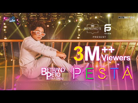 BETRAND PETO PUTRA ONSU - PESTA ( OFFICIAL MUSIC VIDEO )