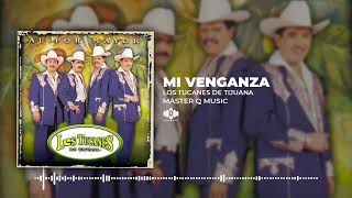 Mi Venganza  - Los Tucanes De Tijuana (Audio Oficial)