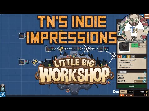 TN’s Indie Impressions – Little Big Workshop