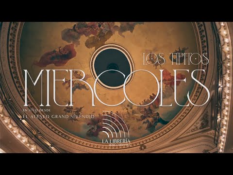 Miércoles - Los tipitos