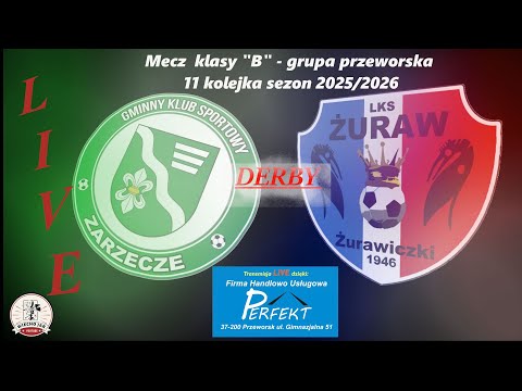 MECZ GKS ZARZECZE - ŻURAW ŻURAWICZKI  KLASA "B"  11 KOLEJKA 26.10.2025 R.