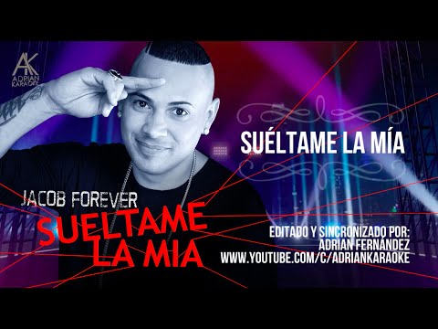 Sueltame la Mia - JACOB FOREVER [Video Lyric]