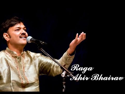 Ahir Bhairav raga by Sanjeev Abhyankar