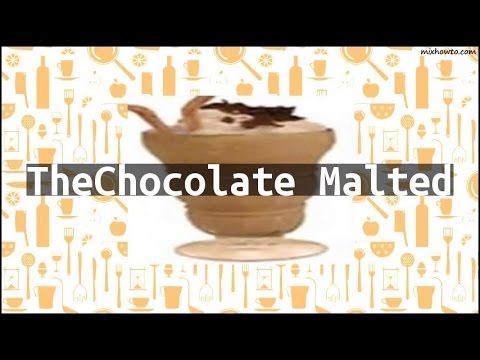 Recipe TheChocolate Malted