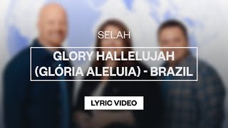 Selah - Glory Hallelujah | Lyric Video