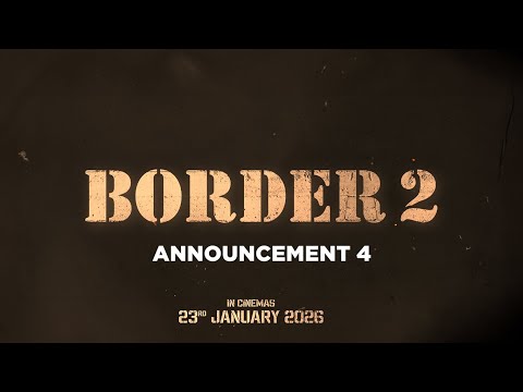 BORDER 2 (Announcement Video 4) | Sunny Deol, Ahan Shetty | India’s Biggest War Film | 23 Jan 2026