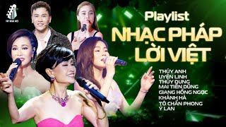 Download lagu Playlist NHẠC PHÁP LỜI VIỆT Hay Nhất - Nghe Là Mê | Thúy Anh, Uyên Linh,Thùy Dung,Giang Hồng Ngọc... mp3 Download lagu Playlist NHẠC PHÁP LỜI VIỆT Hay Nhất - Nghe Là Mê | Thúy Anh, Uyên Linh,Thùy Dung,Giang Hồng Ngọc... mp3