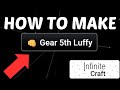 How To Make Gear 5th Luffy In Infinite Craft 2025