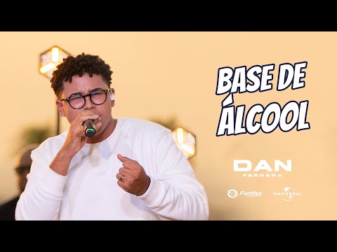 Dan Ferrera - Base de álcool (Clipe Oficial)
