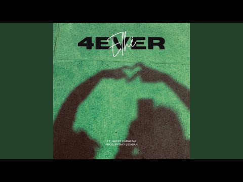 4ever (feat. gabby parafina)