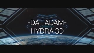 DAT ADAM - Hydra 3D (fan_edit)