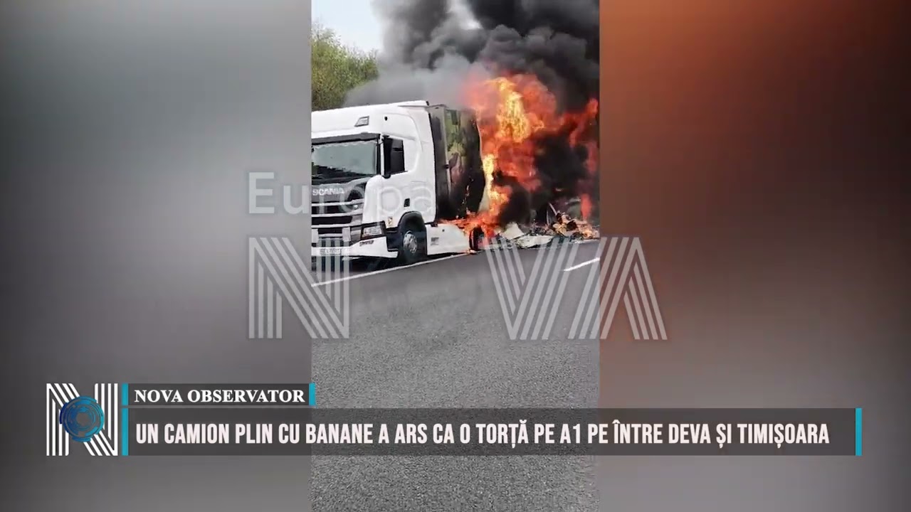 Un camion plin cu banane a ars ca o torță pe A1 pe între Deva și Timișoara