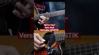 Download lagu Intro Awal BUTA TULI ‼️ versi Gitar AKUSTIK mudah dipelajari mp3