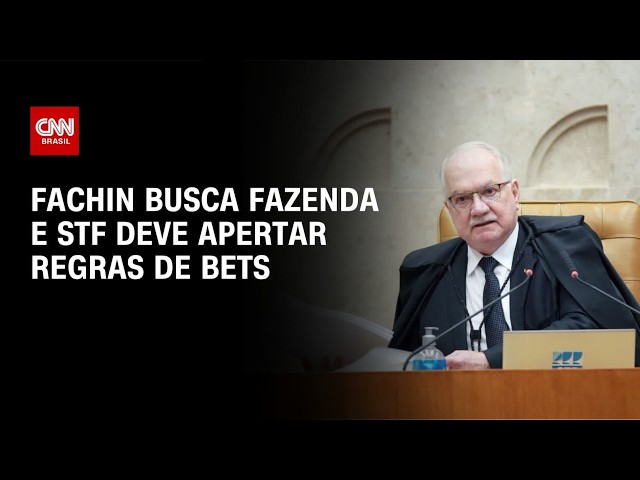 Casa de apostas: Fachin busca Fazenda e STF deve julgar regras de bets | CNN 360°