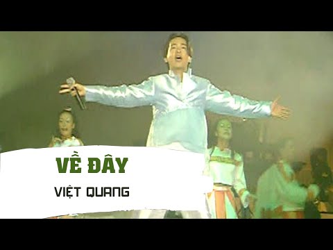 Về đây - Việt Quang
