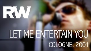 Robbie Williams | Let Me Entertain You | Live In Cologne 2001