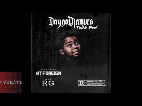 Daygo Djames ft. KT Foreign, RG - Talkin Bout [New 2017]