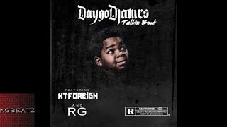 Daygo Djames ft. KT Foreign, RG - Talkin Bout [New 2017]