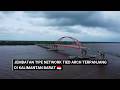 JSSB Jembatan Sungai Sambas Besar Tipe Network Tied Arch Terpanjang Di Kalbar
