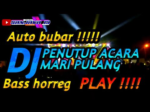 DJ PENUTUPAN ACARA || GELANG SIPAKU GELANG || FULL HOREG