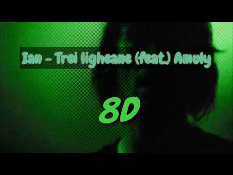 Ian - Trei ligheane (feat.) Amuly (8D AUDIO 🎧)