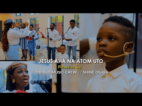 JESUS AHA NA ATOM UTO- Igbo Communion song |Emotional renditn by Obiblo music crew n 4yr-old Shine😭