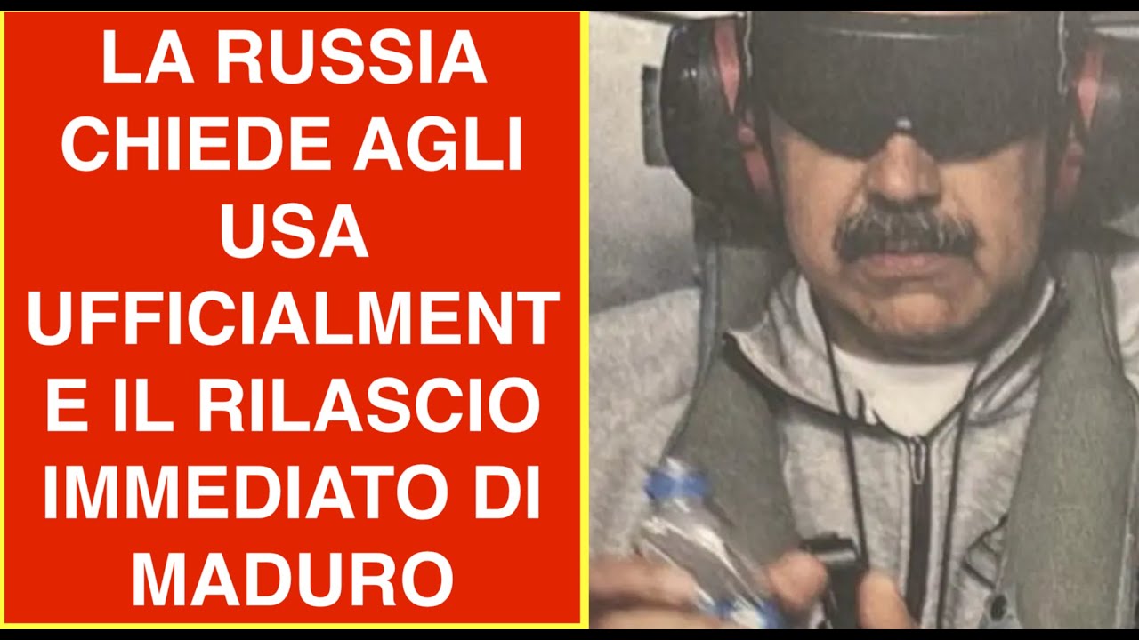 LA RUSSIA CHIEDE AGLI USA UFFICIALMENTE IL RILASCIO IMMEDIATO DI MADURO