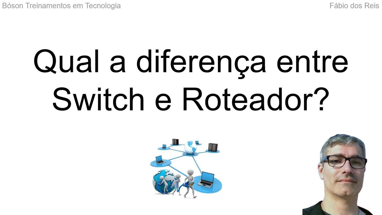 Qual a diferença entre Switch e Roteador em redes de computadores