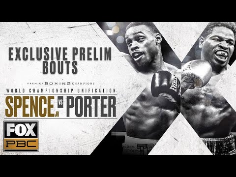 Errol Spence Jr. vs. Shawn Porter Live Prelim Bouts