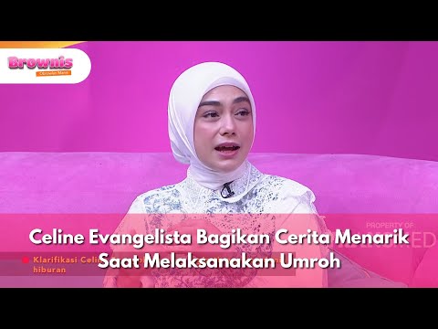 Celine Evangelista Bagikan Cerita Menarik Saat Melaksanakan Umroh - BROWNIS (8/10/25) P1