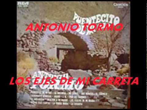 LOS EJES DE MI CARRETA-ANTONIO TORMO.