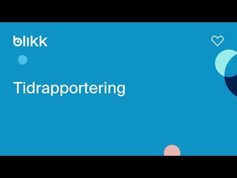 Demo av Tidrapporteringen i Blikk