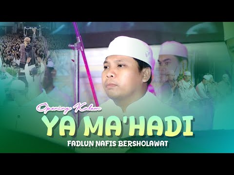 OPENING KALEM‼️YA MA'HADI II FADLUN NAFIS BERSHOLAWAT
