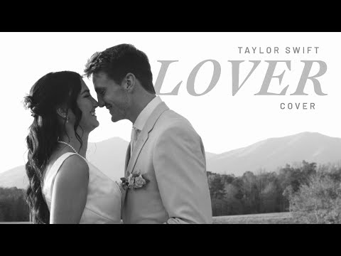 Taylor Swift - Lover (Cover - Matt Abeler & Zak Resnick) + Judson & Alaynea's Wedding!